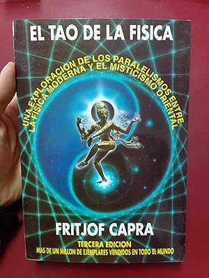 Seller image for El Tao de la fsica. Una exploracin de los paralelos entre la fsica moderna y el misticismo oriental for sale by Librera Eleutheria