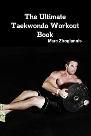 Seller image for The Ultimate Taekwondo Workout Book for sale by GreatBookPrices