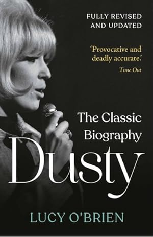 Bild des Verkufers fr Dusty : The Classic Biography Revised and Updated zum Verkauf von GreatBookPrices