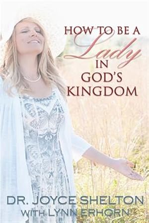 Seller image for How to Be a Lady in God's Kingdom for sale by GreatBookPrices