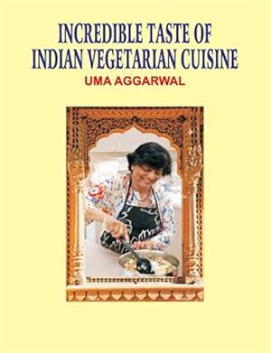 Seller image for Incredible Taste of Indian Vegetarian Cuisine for sale by GreatBookPrices