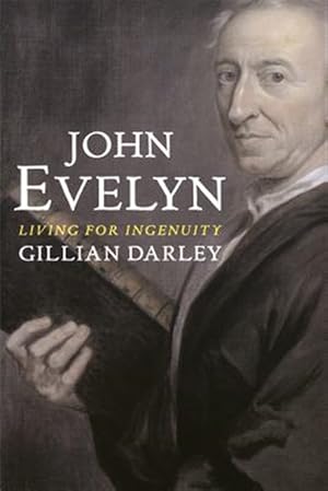 Seller image for John Evelyn : Living for Ingenuity for sale by GreatBookPrices
