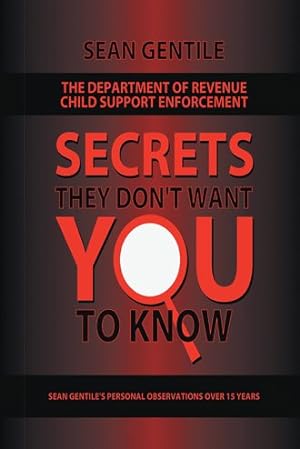 Seller image for Department of Revenue Child Support Enforcement : Secrets They Don't Want You to Know for sale by GreatBookPrices