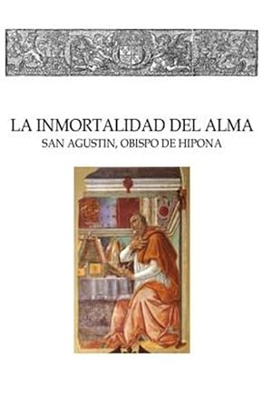 Seller image for La Inmortalidad Del Alma/ Immortality Of The Soul -Language: spanish for sale by GreatBookPrices