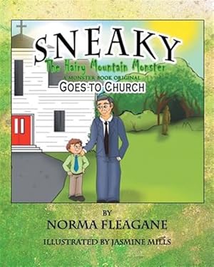Image du vendeur pour Sneaky the Hairy Mountain Monster Goes to Church mis en vente par GreatBookPrices