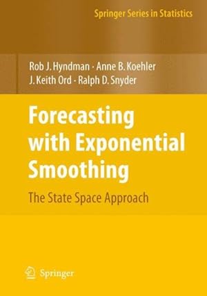 Image du vendeur pour Forecasting with Exponential Smoothing : The State Space Approach mis en vente par GreatBookPrices