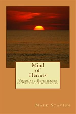 Seller image for Mind of Hermes : Visionary Experiences in Western Esotericism for sale by GreatBookPrices
