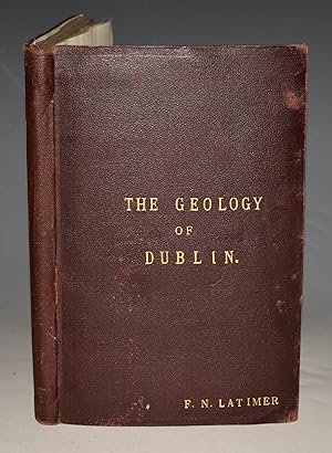 Seller image for The Geology of The Country Around Dublin (Explanation of Sheet 112. Map In Rear Pocket.) Memoirs of The Geological Survey. Ireland. for sale by PROCTOR / THE ANTIQUE MAP & BOOKSHOP