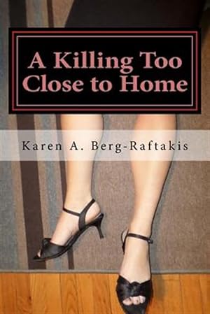 Bild des Verkufers fr Killing Too Close to Home : An Arianna Archer Murder Mystery zum Verkauf von GreatBookPrices