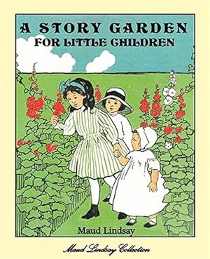 Seller image for A Story Garden For Little Children for sale by GreatBookPrices