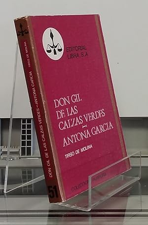 Imagen del vendedor de Don Gil de las calzas verdes. Antona Garca a la venta por Librera Dilogo