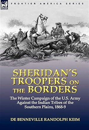 Seller image for Sheridan's Troopers on the Borders: the Winter Campaign of the U.S. Army Against the Indian Tribes of the Southern Plains, 1868-9 for sale by GreatBookPrices