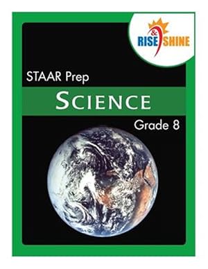 Imagen del vendedor de Rise & Shine Staar Prep Grade 8 Science a la venta por GreatBookPrices