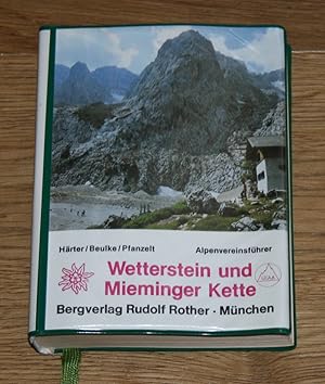 Alpenvereinsführer Wetterstein und Mieminger Kette. Ein Führer für Täler, Hütten und Berge. Ohne ...