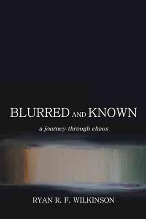 Seller image for Blurred and Known : A Journey Through Chaos for sale by GreatBookPrices