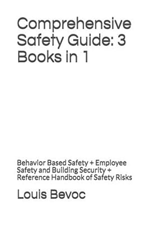Immagine del venditore per Comprehensive Safety Guide: 3 Books in 1: Behavior Based Safety + Employee Safety and Building Security + Reference Handbook of Safety Risks venduto da GreatBookPrices