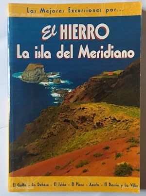 Seller image for Las mejores excursiones por. El Hierro. La isla del meridiano. for sale by La Leona LibreRa