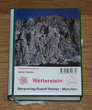 Alpenvereinsführer Wetterstein. Ein Führer für Täler, Hütten und Berge. Ohne Karte. [Reihe: Nördl...