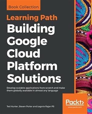 Image du vendeur pour Building Google Cloud Platform Solutions mis en vente par GreatBookPrices