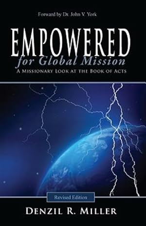 Bild des Verkufers fr Empowered for Global Mission - Revised Edition: A Missionary Look at the Book of Acts zum Verkauf von GreatBookPrices