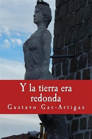 Seller image for Y La Tierra Era Redonda -Language: spanish for sale by GreatBookPrices