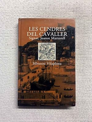 Imagen del vendedor de Les cendres del cavaller. Signat, Joanot Martorell a la venta por Campbell Llibres