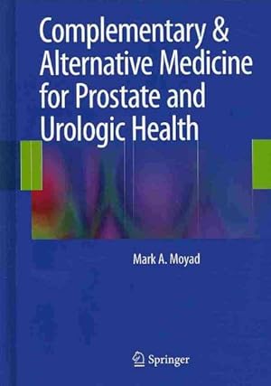 Image du vendeur pour Complementary & Alternative Medicine for Prostate and Urologic Health mis en vente par GreatBookPrices