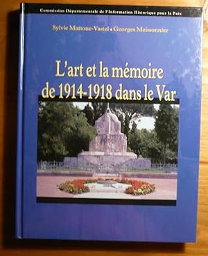 Imagen del vendedor de L'art et la mmoire de 1914-1918 dans le Var a la venta por Les Kiosques