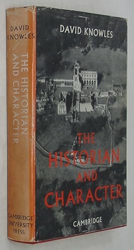 The Historian and Character: And Other Essays