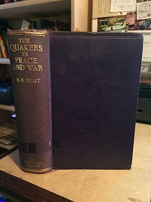 Image du vendeur pour The Quakers in Peace and War: An Account of their Peace Principles and Practice mis en vente par Dreadnought Books