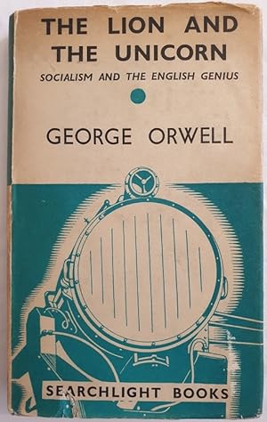 Image du vendeur pour The Lion and the Unicorn: Socialism and the English Genius. first edition, first impression. mis en vente par Berrishill Books