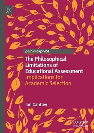 Seller image for The Philosophical Limitations of Educational Assessment for sale by BuchWeltWeit Ludwig Meier e.K.