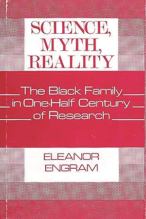 Imagen del vendedor de Science, Myth, Reality: The Black Family in One-Half Century of Research (Contributions in Afro-American and African Studies: Contemporary Black Poets) a la venta por Redux Books