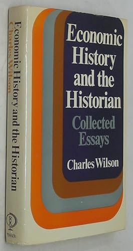 Economic History and the Historian: Collected Essays
