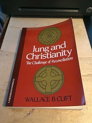 Jung and Christianity: The Challenge of Reconciliation