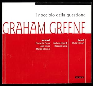 Imagen del vendedor de Il nocciolo della questione: Graham Greene a la venta por Sergio Trippini