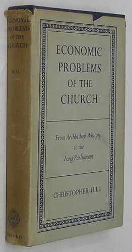 Economic Problems of the Church from Archbishop Whitgift to the Long Parliament (1963 Edition)