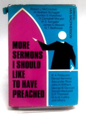 Bild des Verkufers fr More Sermons I Should Like to Have Preached zum Verkauf von World of Rare Books