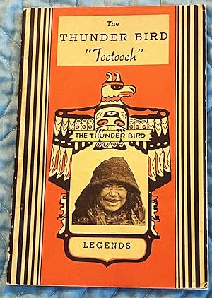 The Thunder Bird, "Tootooch" Legends