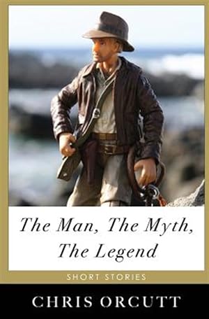 Imagen del vendedor de The Man, the Myth, the Legend a la venta por GreatBookPrices