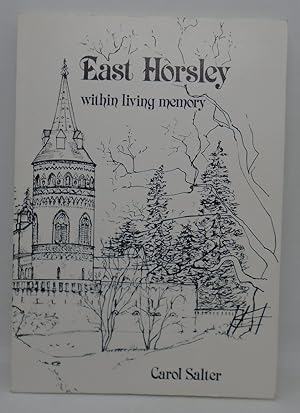 Seller image for East Horsley Within Living Memory for sale by Juniper Books
