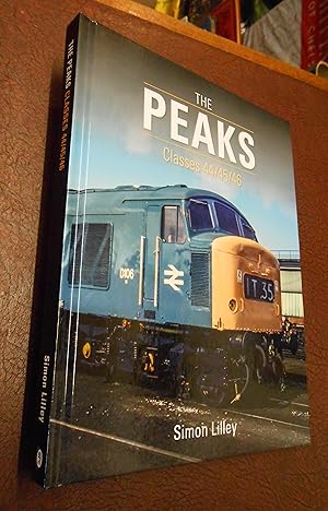 Seller image for The 'Peaks': Classes 44/45/46 for sale by Chapter House Books (Member of the PBFA)