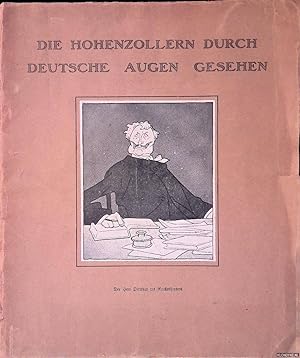 Bild des Verkufers fr Die Hohenzollern durch deutsche Augen gesehen zum Verkauf von Klondyke