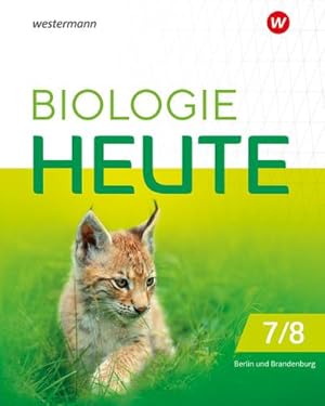 Bild des Verkufers fr Biologie heute SI 7/8. Schlerband. Sekundarstufe I in Berlin und Brandenburg : Sekundarstufe 1 - Ausgabe 2024 zum Verkauf von AHA-BUCH GmbH