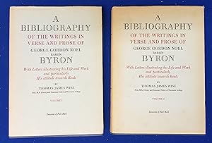 A Bibliography of the Writings in Verse and Prose of George Gordon Noel, Baron Byron. With Letter...
