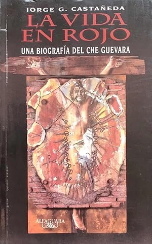 Bild des Verkufers fr La Vida En Rojo. Una Biografa Del Che Guevara (Spanish Edition) zum Verkauf von Von Kickblanc