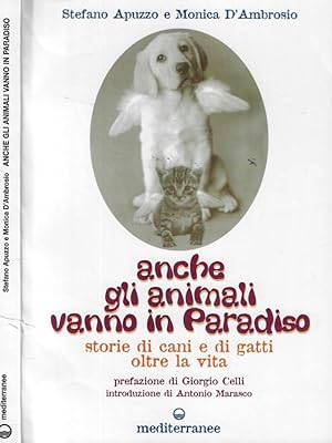 Immagine del venditore per Anche gli animali vanno in paradiso Storie di cani e gatti oltre la vita venduto da Biblioteca di Babele