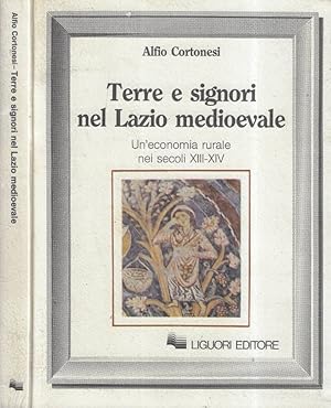 Bild des Verkufers fr Terre e signori nel Lazio medioevale Un'economia rurale nei secoli XIII-XIV zum Verkauf von Biblioteca di Babele