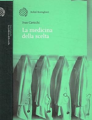 Bild des Verkufers fr La medicina della scelta zum Verkauf von Biblioteca di Babele
