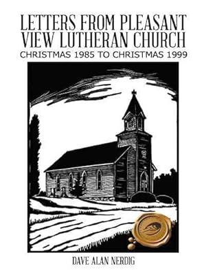 Bild des Verkufers fr Letters from Pleasant View Lutheran Church : Christmas 1985 to Christmas 1999 zum Verkauf von GreatBookPrices